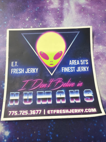 LARGE I DONT BELIEVE IN HUMANS STICKER
