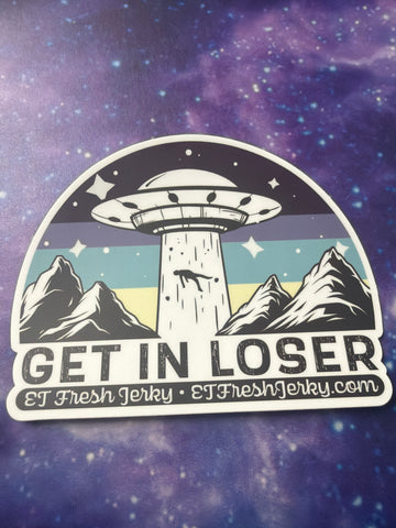 LARGE GET IN LOSER STICKER
